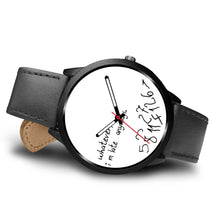 Load image into Gallery viewer, &quot;Whatever I M Late&quot; Print Wrist Watch - Free Shipping